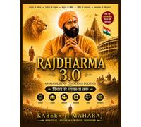 Rajdharma 3.0: An alchemy of Conscious Politics