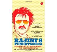 Rajini's Punchtantra: Business and Life Management the Rajinikanth Way by P. C. Balasubramanian & Raja Krishnamoorthy (2012-06-07)
