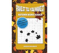 Rake It ’Til You Make It Autumn Word Search Puzzle Book: Word Finds With Easy and Challenging Puzzles For Adults
