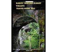 RAKOV ŠKOCJAN (KARST VALLEY) TRAVEL GUIDE 2025 (The Grand Tour Collection tracvel box)