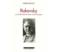 Rakovsky ou La Révolution dans tous les pays