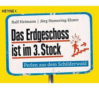 Ralf Heimann Jörg H Das Erdgeschoss ist im 3. Stock: Perlen aus de (Tapa blanda)