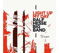Ralf Hesse Big Band - Light Up My Day (Special Edition)