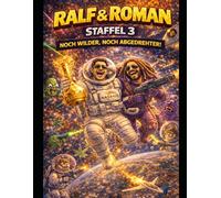 Ralf & Roman: Durch die Zeit: Noch wilder, noch abgedrehter!: 3