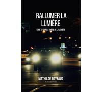 Rallumer la lumière (Dans l'ombre de la lumière)