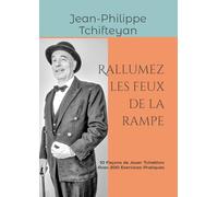 Rallumez les feux de la rampe: 10 façons de jouer Tchekhov avec 200 exercices pratiques