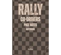 RALLY CO-DRIVERS PACE NOTES NOTEBOOK to Memorise special stages Every Corner and Jump to Have fastest Times and Good Results: For Teens, Adults and Seniors