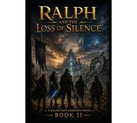 Ralph and the Loss of Silence 2nd Edition