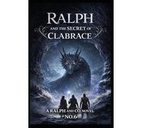 Ralph and the Secret of Calabrace Book 6: 16