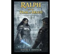 Ralph and the Trail of Deceit Book 4 Part 2
