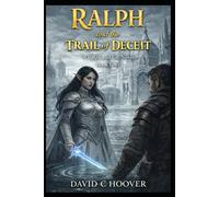 Ralph and the Trail of Deceit Part 1