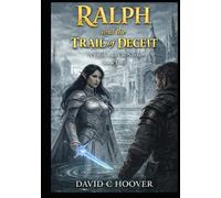 Ralph and the Trail of Deceit Part 1: Book 5 in the Series
