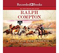 Ralph Compton Drive for Independence (The Trail Drive Series)