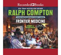 Ralph Compton Frontier Medicine (The Gunfighter Series)