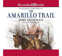 Ralph Compton The Amarillo Trail: A Ralph Compton Novel (The Ralph Compton Novels)
