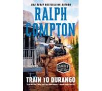 Ralph Compton Train To Durango (ebook)