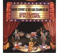 Ralph Covert & Bad Examples - Good Examples of Bad Examples: