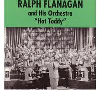 Ralph Flanagan & His Orchestra - Hot Toddy