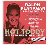 Ralph Flanagan & His Orchestra - Hot Toddy - Hits & Selected Singles 1946-56