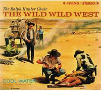 Ralph Hunter / Sons of the Pioneers – The Wild Wild West + Cool Water – CD Digipack (2 Lps en 1 CD)
