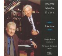 Ralph Kohn & Graham Johnson - Brahms/Mahler/Kahn: Lieder [Import]