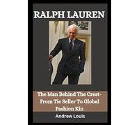 RALPH LAUREN: The Man Behind The Crest-From Tie Seller To Global Fashion Kin
