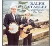 Ralph Stanley - Like Father Like Son