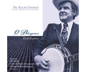 Ralph Stanley - O Bluegrass Celebration