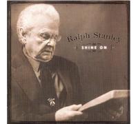 Stanley, Ralph – Shine On – Rebel