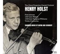 Ralph Vaughan W Henry Holst: The Great Forgotten Danish Violinist: Chamber (CD)
