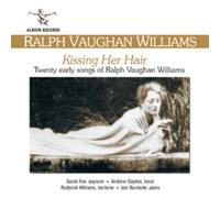 Ralph Vaughan W Kissing Her Hair: Twenty Early Songs of R (CD) (Importación USA)