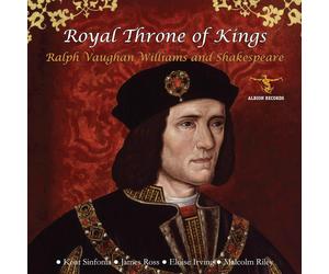 Ralph Vaughan Wil Ralph Vaughan Williams and Shakespeare: Royal Throne of (CD)