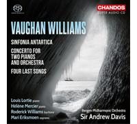 Ralph Vaughan Williams: Sinfonia Antartica, Four Last Songs, Concerto for Two Pianos and Orchestra