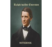 Ralph Waldo Emerson Notebook: Blank Lined Ruled Notebook with 6x9 120 Pages, Ralph Waldo Emerson Quote Journal, Gift for best Friend.