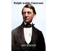 Ralph Waldo Emerson Notebook: Blank Lined Ruled Notebook with 6x9 120 Pages, Ralph Waldo Emerson Quote Journal, Gift for best Friend.