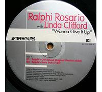 RALPHI ROSARIO+LINDA CLIFFORD - RALPHI ROSARIO+LINDA CLIFFORD / WANNA GIVE IT UP