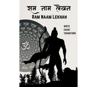 Ram Naam Lekhan: Write Chant Transform: A Thoughtful Gift to Cultivate Faith & Focus in Young Hearts. 84 Guided Pages, 12 Pages of Story & Shlokas (translated in English)