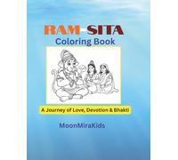 Ram-Sita Coloring Book: Devotional Pages of Lord Ram, Goddess Sita, and Hanuman: Simple Hindu Spiritual Coloring Pages for Kids and Families | A Journey of Love, Devotion & Bhakti