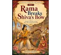 Rama Breaks Shiva's Bow: Strength, Humility, and the Bow That Changed Everything