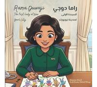 Rama Duwaji: The first lady of New York City | راما دوجي: السيدة الأولى لمدينة نيويورك: A bilingual children's book in Arabic and English, ideal for early readers (Arab Roots, Global Wings)