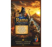 Rama: The Prince of Dharma: Book 7 of 10: Journey Through Forests, Cross Mighty Oceans, Meet Legendary Allies, and Witness the Triumph of Good Over ... Harmony, Peace & Prosperity in Your Life)