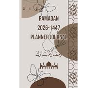 Ramadan 2026-1447 Journal 6 x 9 in (Pocket Size): A Daily Islamic Planner for Fasting, Prayers, Duas & Spiritual Growth