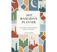 Ramadan 2027 Planner: Your 30 Days of Daily Companion for Spiritual Growth & Reflection, Worship, Checklists, and Special Night Prayers Inshallah