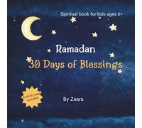 Ramadan 30 Days of Blessings for Kids : Daily Lessons, Good Deeds & Activities