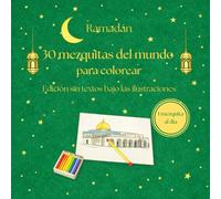 Ramadán: 30 mezquitas del mundo para colorear - Edición sin textos bajo las ilustraciones: Libro islámico de actividades para niños y adultos - Arquitectura islámica para colorear