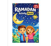 Ramadan Activity Book for Kids Ages 4-7: Coloring Pages, Mazes, Matching Games, Tracing, Patterns, Fun & Simple Islamic Learning Activities for Preschoolers