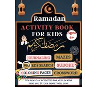 Ramadan Activity Book For Kids Ages 6+: Fun Ramadan Activities for Muslim Kids | 30 days of Learning & Reflection Journal| Words Search, Mazes, ... Islamic Motivational Floral Coloring Pages