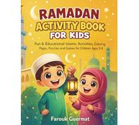 Ramadan Activity Book for Kids: Fun & Educational Islamic Activities, Coloring Pages, Puzzles and Games for Children Ages 5-8