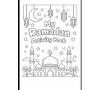 Ramadan Activity Book for Kids: Islamic Puzzles, Mazes, Word Searches & Faith-Based Learning for Muslim Children Ages 4-8