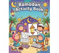 Ramadan Activity Book For Muslim Kids: Dot to Dot, Color By Number, Word Search and Coloring Pages (Islamic & Muslim Coloring Books for Kids)